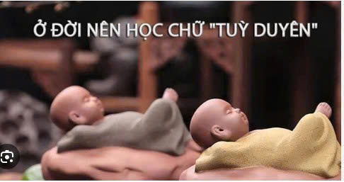 TÙY DUYÊN CẦN THUẬN THEO CHÍNH PHÁP